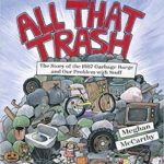 All That Trash: The Story of the 1987 Garbage Barge and Our Problem with Stuff