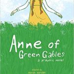 Anne of Green Gables: A Graphic Novel