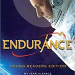 Endurance, Young Readers Edition: My Year in Space and How I Got There