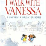 I Walk with Vanessa: A Story About a Simple Act of Kindness