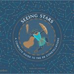 Seeing Stars: A Complete Guide to the 88 Constellations