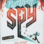 The Faithful Spy: Dietrich Bonhoeffer and the Plot to Kill Hitler
